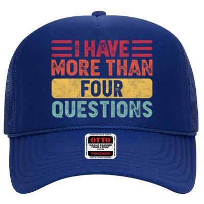 I Have More Than Four Questions Passover High Crown Mesh Back Trucker Hat