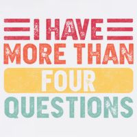 I Have More Than Four Questions Passover Garment-Dyed Sweatshirt