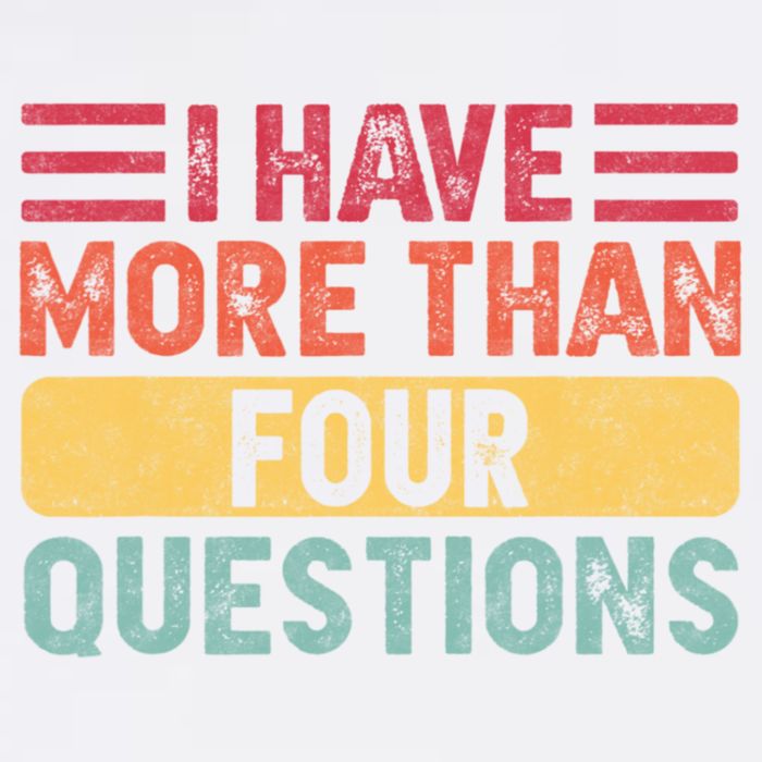 I Have More Than Four Questions Passover Garment-Dyed Sweatshirt