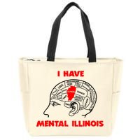 I Have Mental Illinois Funny Pun, Illinoisan Humor Zip Tote Bag