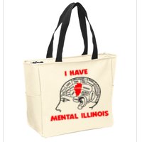 I Have Mental Illinois Funny Pun, Illinoisan Humor Zip Tote Bag