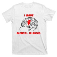 I Have Mental Illinois Funny Pun, Illinoisan Humor T-Shirt