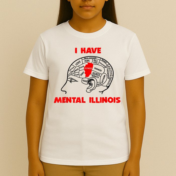 I Have Mental Illinois Funny Pun, Illinoisan Humor T-Shirt