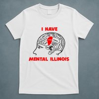 I Have Mental Illinois Funny Pun, Illinoisan Humor T-Shirt
