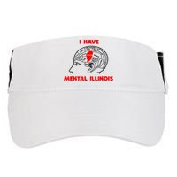 I Have Mental Illinois Funny Pun, Illinoisan Humor Adult Drive Performance Visor