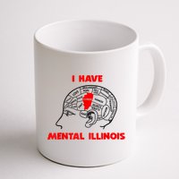 I Have Mental Illinois Funny Pun, Illinoisan Humor Mug