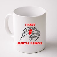 I Have Mental Illinois Funny Pun, Illinoisan Humor Mug