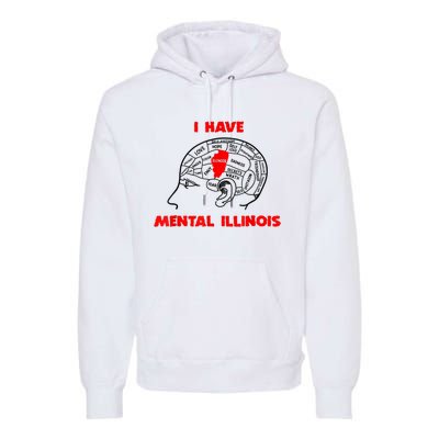 I Have Mental Illinois Funny Pun, Illinoisan Humor Premium Hoodie