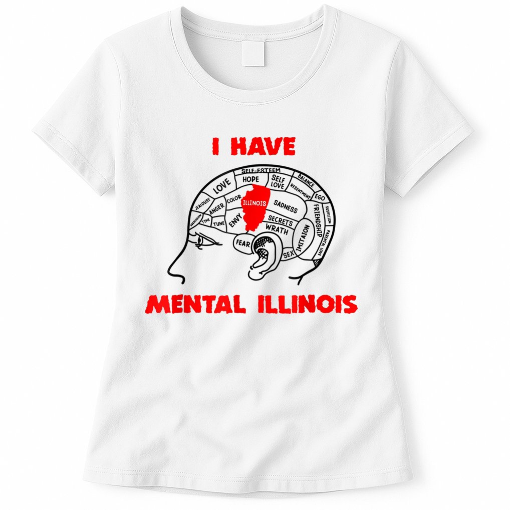 I Have Mental Illinois Funny Pun, Illinoisan Humor Womens T-Shirt