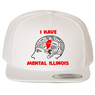 I Have Mental Illinois Funny Pun, Illinoisan Humor Wool Snapback Cap