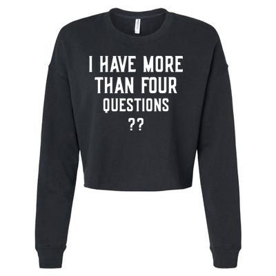 I Have More Than Four Questions Passover Cropped Pullover Crew