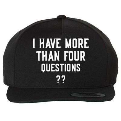 I Have More Than Four Questions Passover Wool Snapback Cap