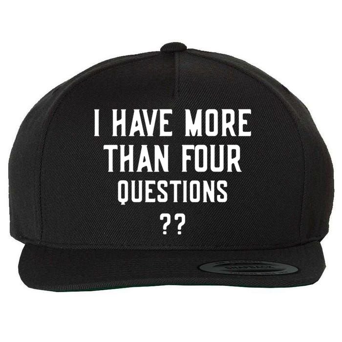 I Have More Than Four Questions Passover Wool Snapback Cap