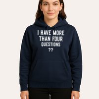 I Have More Than Four Questions Passover Hoodie