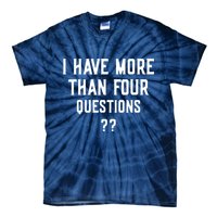 I Have More Than Four Questions Passover Tie-Dye T-Shirt