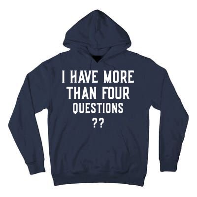 I Have More Than Four Questions Passover Tall Hoodie