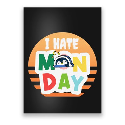 I Hate Monday Little Penguin Sleeping Working Day Design Poster