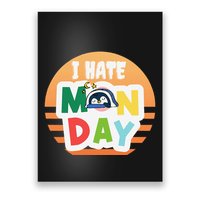 I Hate Monday Little Penguin Sleeping Working Day Design Poster