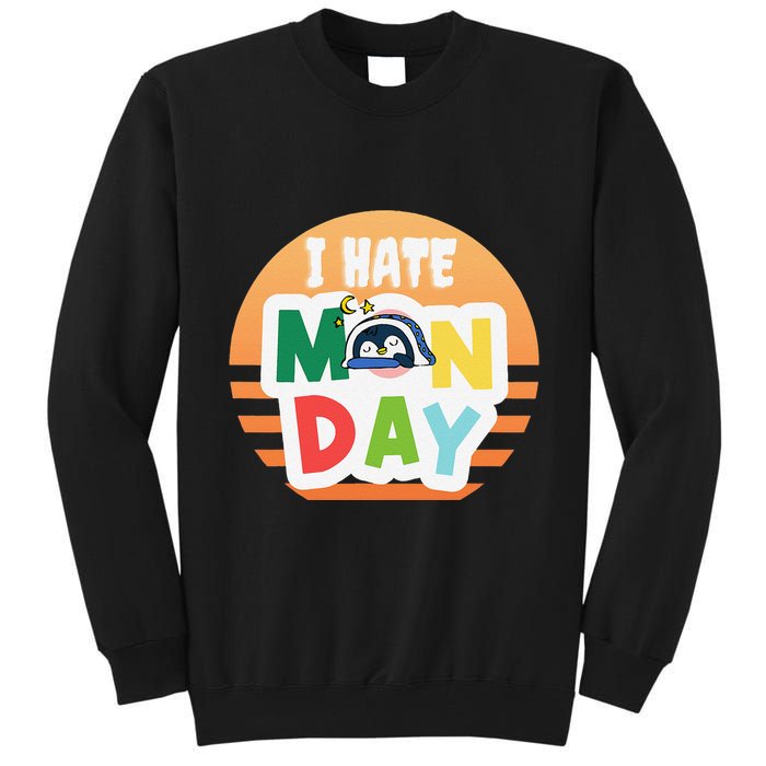 I Hate Monday Little Penguin Sleeping Working Day Design Tall Sweatshirt