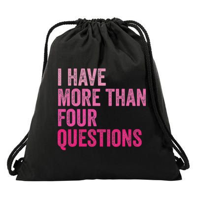 I Have More Than Four Questions Funny Passover Drawstring Bag