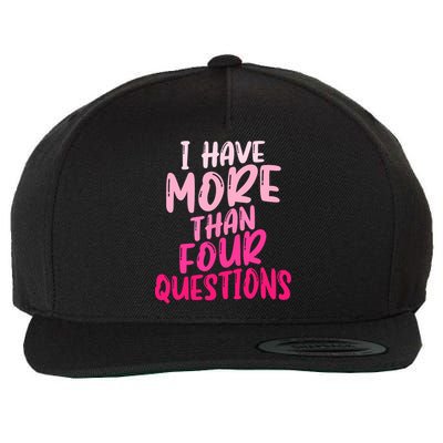 I Have More Than Four Questions Funny Happy Passover Wool Snapback Cap