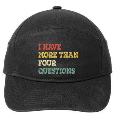 I Have More Than Four Questions Funny Happy Passover 7-Panel Snapback Hat