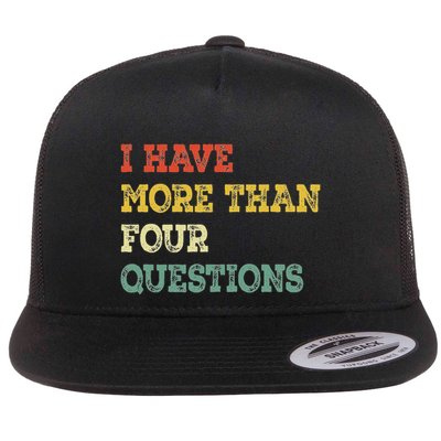 I Have More Than Four Questions Funny Happy Passover Flat Bill Trucker Hat
