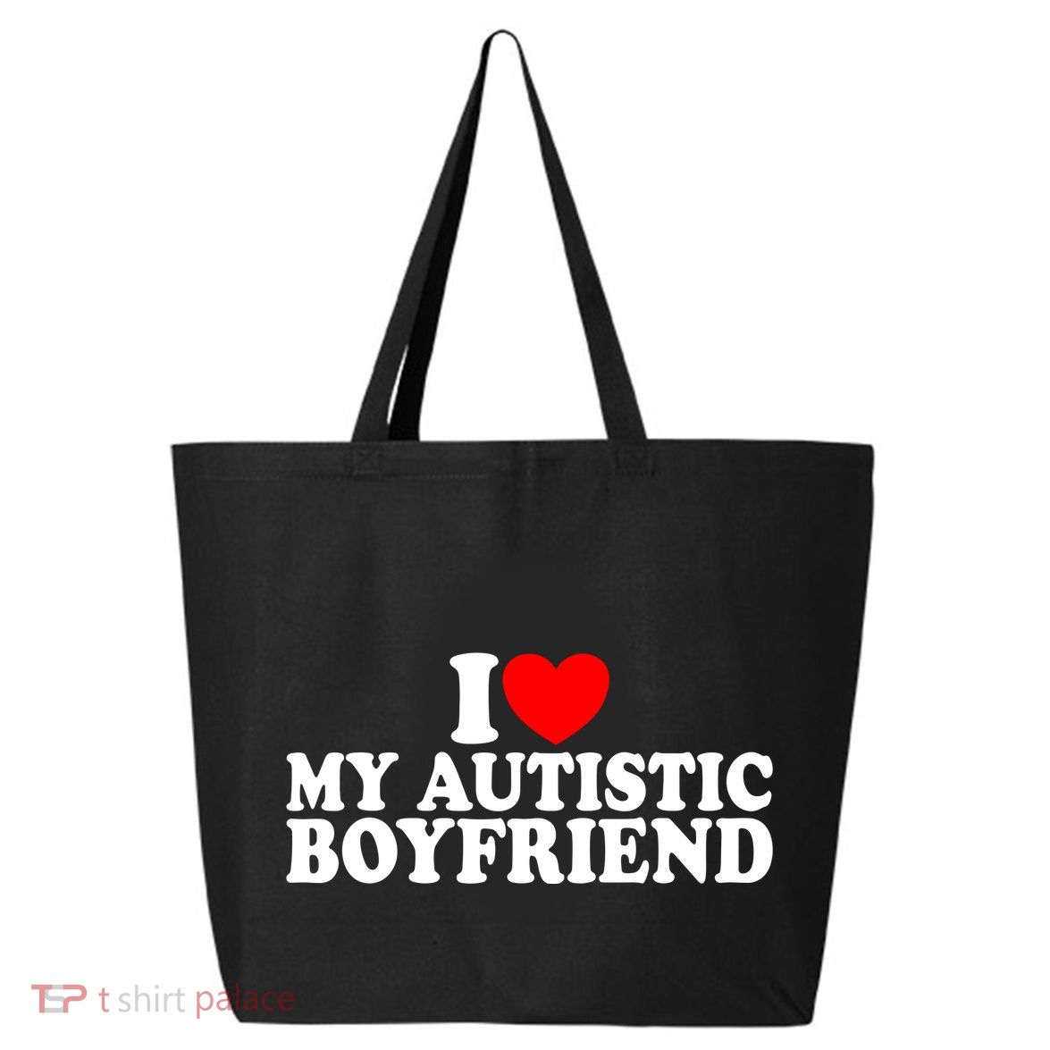I Heart My Autistic Boyfriend I Love My Autistic Boyfriend 25L Jumbo Tote