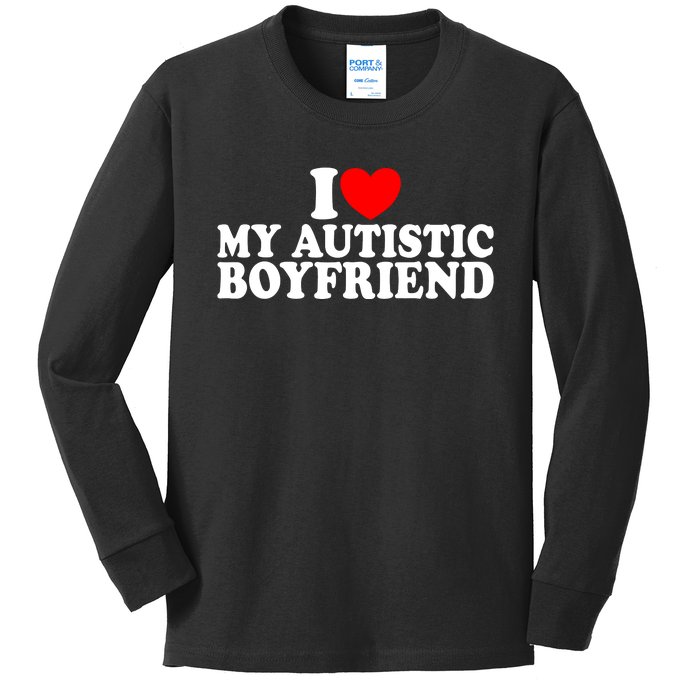 I Heart My Autistic Boyfriend I Love My Autistic Boyfriend Kids Long Sleeve Shirt