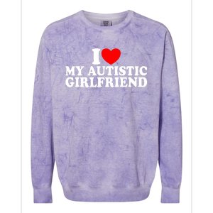 I Heart My Autistic Girlfriend I Love My Autistic Girlfriend Colorblast Crewneck Sweatshirt