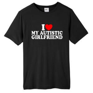 I Heart My Autistic Girlfriend I Love My Autistic Girlfriend Tall Fusion ChromaSoft Performance T-Shirt