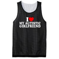 I Heart My Autistic Girlfriend I Love My Autistic Girlfriend Mesh Reversible Basketball Jersey Tank