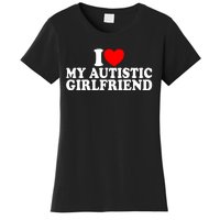 I Heart My Autistic Girlfriend I Love My Autistic Girlfriend Women's T-Shirt