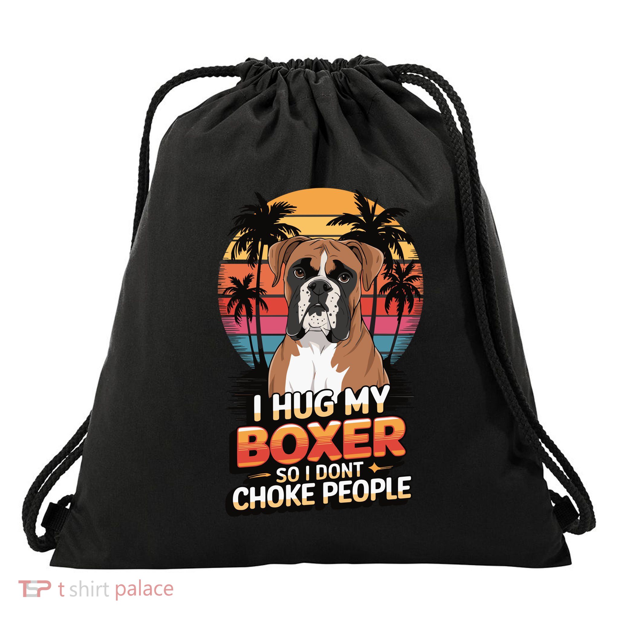 I Hug My Boxer So I DonT Choke People Drawstring Bag