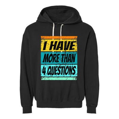 I Have More Than Four Questions Passover Garment-Dyed Fleece Hoodie