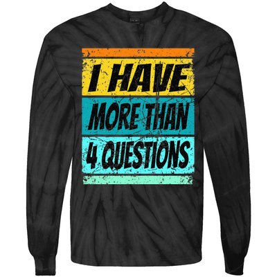 I Have More Than Four Questions Passover Tie-Dye Long Sleeve Shirt