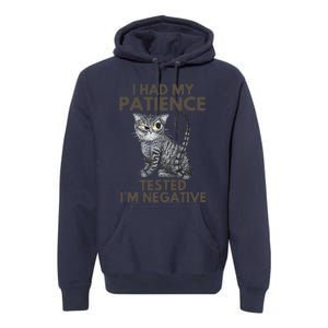 I Had My Patience Tested Im Negative Cat Funny Gift Premium Hoodie