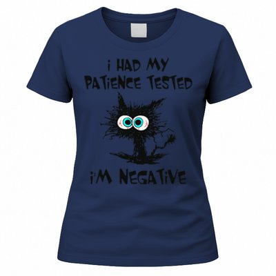 I Had My Patience Tested Im Negative Cat Funny Sarcasm Women's T-Shirt