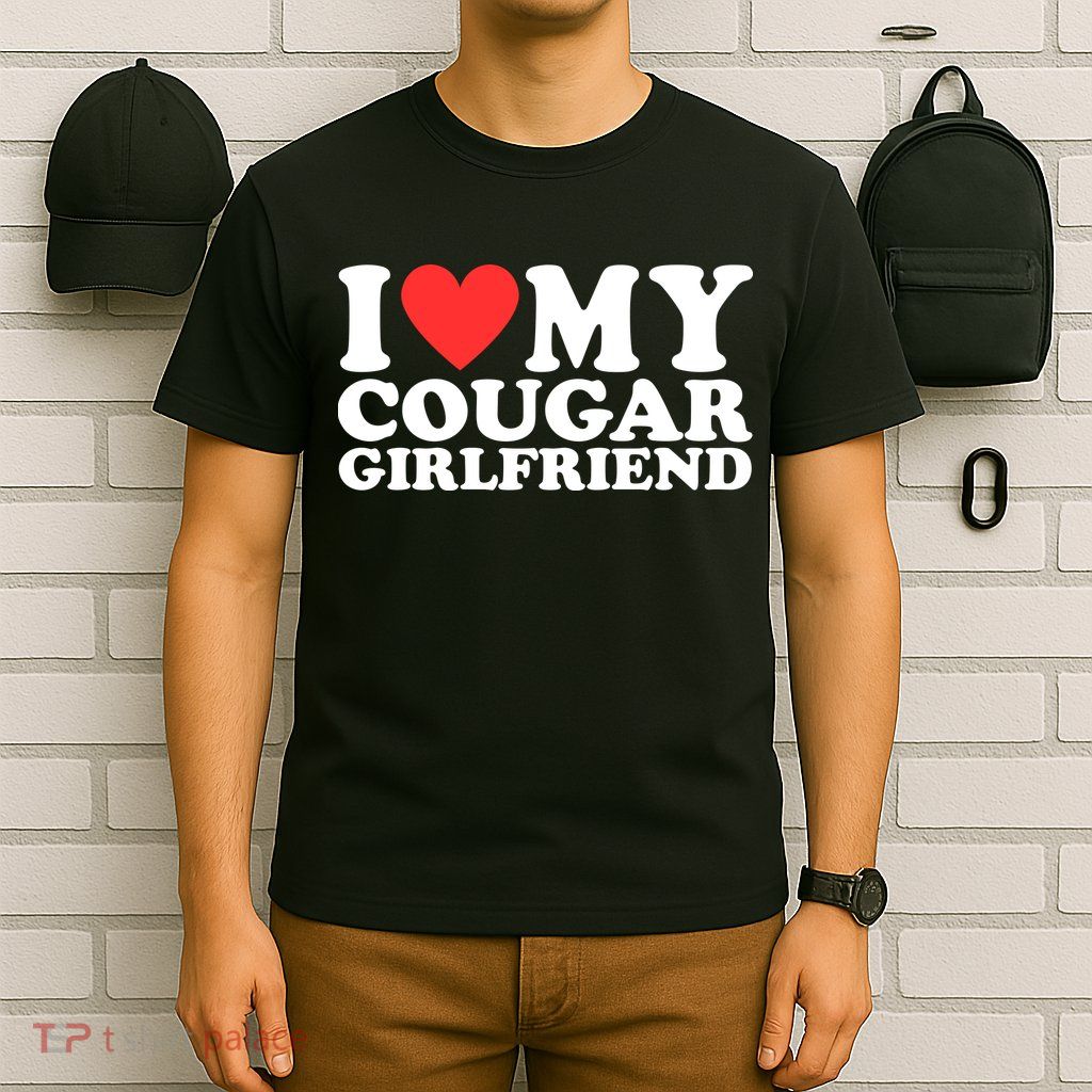 I Heart My Cougar Girlfriend T-Shirt