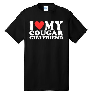 I Heart My Cougar Girlfriend Tall T-Shirt