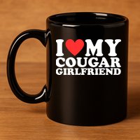 I Heart My Cougar Girlfriend 11oz C Handle Ceramic Mug