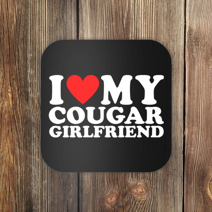 I Heart My Cougar Girlfriend Coaster