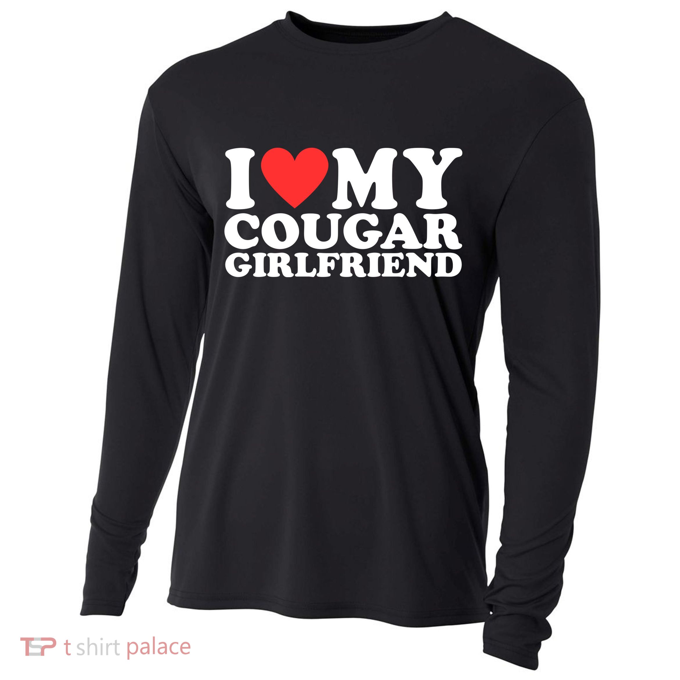 I Heart My Cougar Girlfriend Cooling Performance Long Sleeve Crew