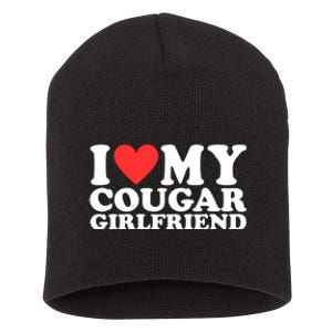 I Heart My Cougar Girlfriend Short Acrylic Beanie