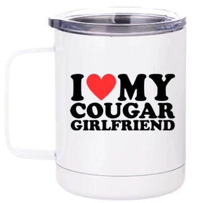 I Heart My Cougar Girlfriend 12 oz Stainless Steel Tumbler Cup