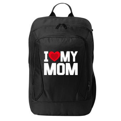 I Heart My Mom Love My Mom Happy Mother's Day Family Outfit City Backpack