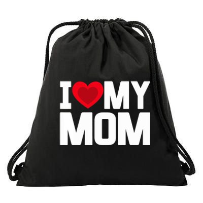 I Heart My Mom Love My Mom Happy Mother's Day Family Outfit Drawstring Bag