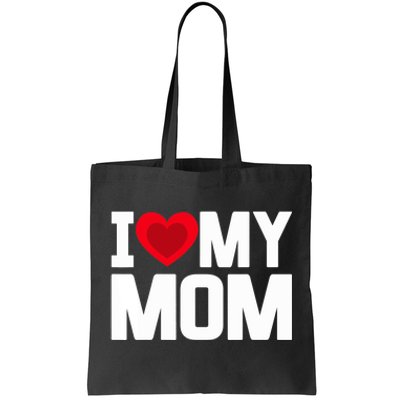 I Heart My Mom Love My Mom Happy Mother's Day Family Outfit Tote Bag