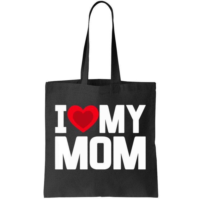 I Heart My Mom Love My Mom Happy Mother's Day Family Outfit Tote Bag