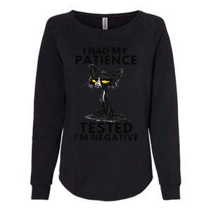 I Had My Patience Tested Im Negative Funny Black Cat Womens California Wash Sweatshirt